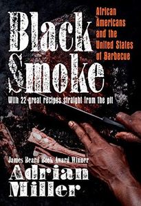 Black Smoke: African Americans and the United States of Barbecue (A Ferris and Ferris Book)