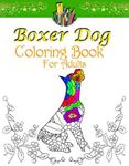 Boxer Coloring Book: This Amazing Boxer Coloring book Pages For Adults Draw Coloring Boxer