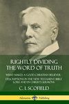 Rightly Dividing the Word of Truth: What Makes a Good Christian Believer – Descriptions in the New Testament Bible Lore and in Christ’s Sermons