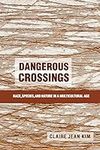 Dangerous Crossings: Race, Species,
