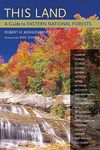 This Land: A Guide to Eastern National Forests