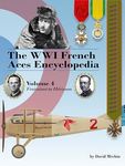 The WWI French Aces Encyclopedia: Volume 4 | Fraissinet to Hérisson