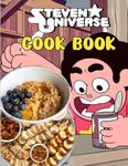 Steven Cookbook: Recipes For 20 The Food You Want To Eat Stress Relief Universe Fantasy Step-by-step Instant Special