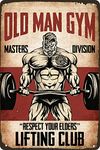 Old Man Gym Tin Sign Masters Division Respect Your Elders Weightlifting Metal Signs Vintage Fitness Lovers Poster Home Wall Art Decor 8x12 Inch