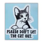 Please Don't Let The Cat Out | Door Or Window Decal (Style B "Cats", 5" H x 4.5" W)