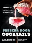 Freezer Door Cocktails: 75 Cocktail