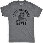 Mens Lets Hit Some Bowls Funny T Sh