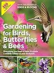 Gardening for Birds, Butterflies, and Bees: Everything you need to Know to Create a wildlife Habitat in your Backyard