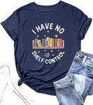 KIMSOONG Book Lovers Shirts Women: I Have No Shelf Control Graphic Tee Reading Tshirt Book Lover Gift Cute Teacher Shirt Blue