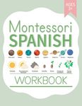 Montessori Spanish Workbook: Bilingual Language Materials for Kids Age 3+ | Science, Social Studies, Geography, Art and Handwriting Practice learning in Spanish