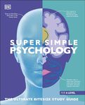 Super Simple Psychology: The Ultimate Bitesize Study Guide