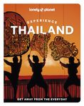 Lonely Planet Experience Thailand (Travel Guide)