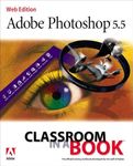 Adobe® Photoshop® 5.5 Classroom in a Book