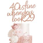 Arthsdite 40 Is Fine When You Look 29 - Happy Birthday Cake Topper – 40th Birthday for Women Boss, Wife, Co-workers, Sisters, Best Friends Cake Decoration- Rose Gold Glitter