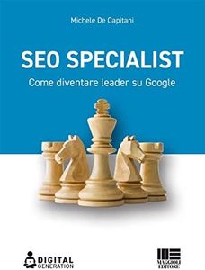 SEO specialist. Come diventare leader su Google
