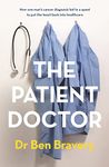 The Patient Doctor: How one man's cancer diagnosis led to a quest to put the heart back into healthcare