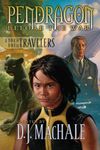 Book One of the Travelers: Volume 1 (Pendragon: Before the War)