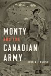 Monty and the Canadian Army