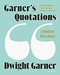 Garner's Quotations: A Modern Misce
