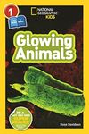 Glowing Animals (National Geographic Kids Readers, Level 1/Co-Reader)