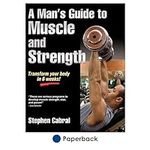 A Man's Guide to Muscle and Strengt