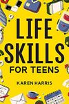 Life Skills for Teens: How to Cook,