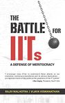 The Battle for IITs: A Defense of Meritocracy