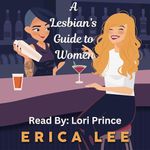 A Lesbian's Guide to Women