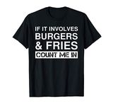 Funny Burgers And Fries Fast Food Hamburger Cheeseburger T-Shirt