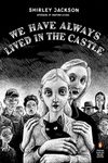 We Have Always Lived in the Castle: (Penguin Classics Deluxe Edition)