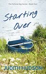 Starting Over: A Small Town Romance (The Fortune Bay Series Book 5)