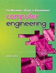 The Beginner's Guide to Engineering: Computer Engineering: 4