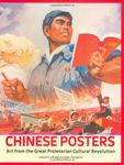 Chinese Posters: Art from the Great Proletarian Cultural Revolution