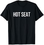 Hot Seat T-Shirt