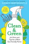 Clean & Green: 101 Hints and Tips for a More Eco-Friendly Home