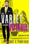 The Varlet and the Voyeur: Roommates to Lovers Sports Romance (Rugby Book 4)