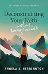 Deconstructing Your Faith without L