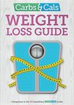 Carbs & Cals Weight Loss Guide: Practical tips and inspiration to help you lose weight!