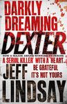 DARKLY DREAMING DEXTER: DEXTER BOOK 1