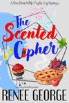 The Scented Cipher (A Nora Black Midlife Psychic Mystery Book 9)