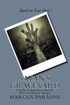 Satan's Graveyard: Deadly Temptations,Buried Mirrors,Gravely Images