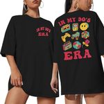 VILOVE 90s Shirts Women in My 90s Era Outfit Oversized Retro 90s Graphic Tees Birthday Party Theme Short Sleeve Tshirt Black