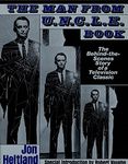Man From U.N.C.L.E. Book: The Behind-the-Scenes Story of a Television Classic
