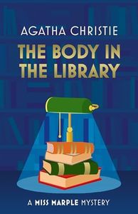 The Body in the Library [Special Edition]: A Classic British Whodunit and Cozy Mystery of Murder and Suspense: Book 2