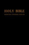 Holy Bible: American Standard Version - New & Old Testaments: E-Reader Formatted ASV w/ Easy Navigation