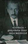 Einstein: Gespräche über sein Weltbild (German Edition)