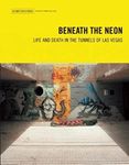 Beneath the Neon: Life & Death in the Tunnels of Las Vegas