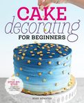 Cake Decorating for Beginners: A St