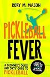 Pickleball Fever: A Beginner's Quic