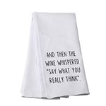 PWHAOO Funny Saying Kitchen Towel and Then The Wine Whispered Kitchen Towel Tea Towel (REALLY THINK T)